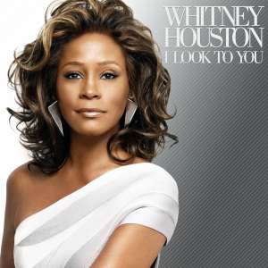Whitney Houston I LOOK TO YOU